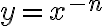 y = x^{-n}