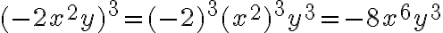 (-2x^2y)^3=(-2)^3(x^2)^3y^3=-8x^6y^3