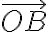 \overrightarrow{OB}