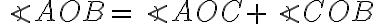 \angle AOB=\angle AOC+\angle COB