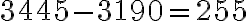 3445 - 3190 =255