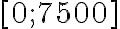 [0;~ 7500]
