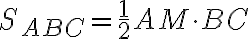 S_{ABC} =\frac{1}2AM \cdot BC