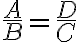 \frac{A}{B}=\frac{D}{C}