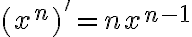 (x^n)'=nx^{n-1}