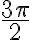 \frac{3 \pi}{2}