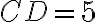 CD = 5