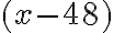 (x-48)
