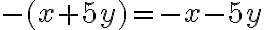 -(x+5y)=-x-5y