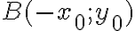  B(-x_0; y_0) 