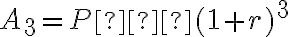 A_3=P⋅(1+r)^3
