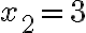 x_2 = 3