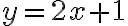 y=2x+1