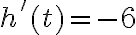 h' (t) =-6