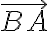 \overrightarrow{BA}