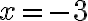 x=-3
