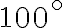 100^\circ