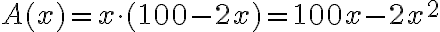  A(x)=x\cdot(100-2x)=100x-2x^2 