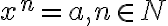x^n = a, ~n \in N