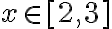 x \in [2, 3]