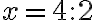  x=4:2 