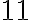 11