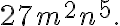 27m^2n^5.