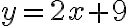 y=2x+9 y=2x+9