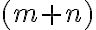 (m+n)