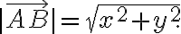  |\overrightarrow{A B}|=\sqrt{x^2+y^2}. 