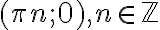 (\pi n ; 0), n \in \mathbb{Z}