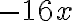 \color{purple}{-16x}