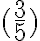  ( \frac{3}{5} ) 