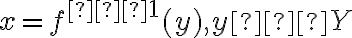 x=f^{−1}(y),y∈Y