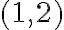 (1, 2)