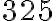 325