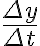 \frac{ \Delta y}{\Delta t} 