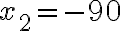 x_2=-90