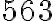 563
