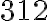 312 312