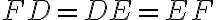 FD = DE = EF
