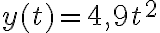 y(t)=4,9t^2