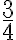 \frac{3}{4}