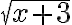\sqrt{x+3}