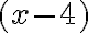 (x-4) (x-4)