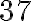 37