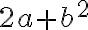  2a+b^2 