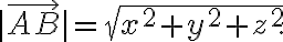 |\overrightarrow{A B}|=\sqrt{x^2+y^2+z^2}. 