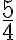  \frac{5}{4} 