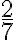 \frac{2}{7}